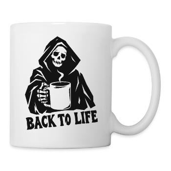 Sensenmann-Kaffee: Zurück ins Leben - Tasse - Weiß - Rechts
