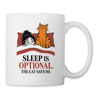 Schlaf ist optional, lustiges Katzenliebhaber-Design - Tasse - Weiß - Rechts