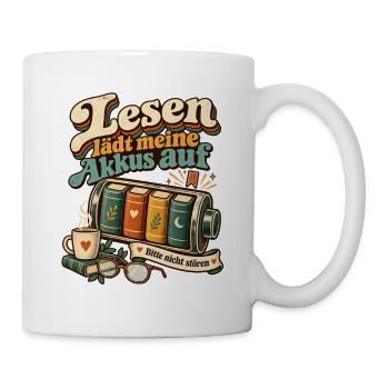 Lesen lädt meine Akkus auf - Tasse - Weiß - Rechts