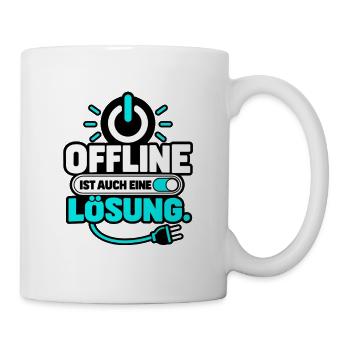 Offline ist auch eine Lösung - Tasse - Weiß - Rechts