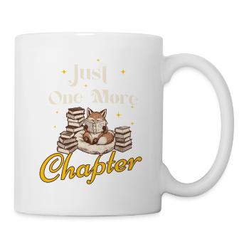 Just One More Chapter Fuchs Bücher Lesen Geschenk - Tasse - Weiß - Rechts