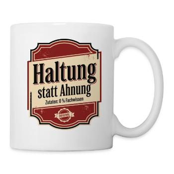 Haltung statt Ahnung Politik Satire Etikett - Tasse - Weiß - Rechts