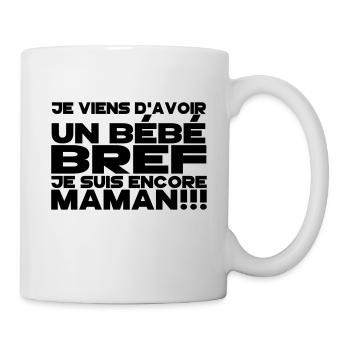 bref je suis encore maman 2 - Mug blanc - blanc - Droite