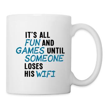 it's all fun and games until... wifi ii 2c - Mug - white - Right