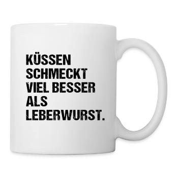 Küssen schmeckt viel besser als Leberwurst - Tasse - Weiß - Rechts