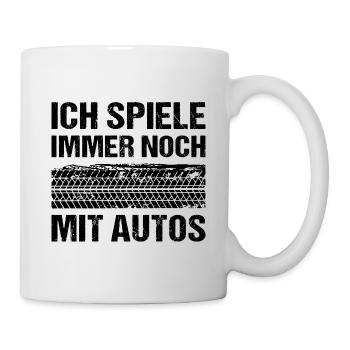 Ich spiele immer noch mit Autos - Tasse - Weiß - Rechts
