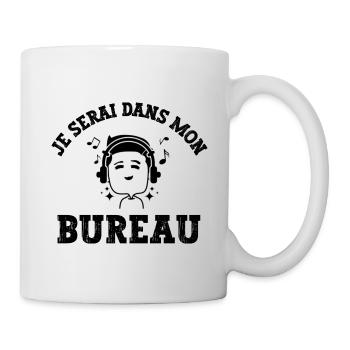je serai dans mon bureau - Mug blanc - blanc - Droite