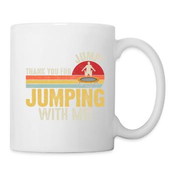 jump thank you for jumping with me - Mug - white - Right