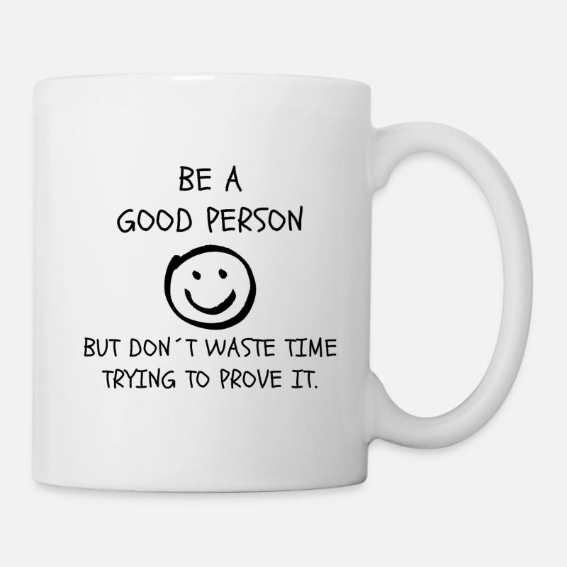 BE A GOOD PERSON (chemise heureuse) - Mug blanc - blanc
