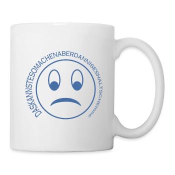 Das kannste so machen aber... - in Blau - Tasse - Weiß - Rechts