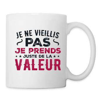 Ich werde nicht alt, ich steigere nur an Wert - Tasse - Weiß - Rechts