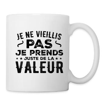 Ich werde nicht alt, ich steigere nur an Wert - Tasse - Weiß - Rechts