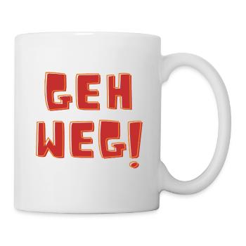 Geh weg - Tasse - Weiß - Rechts