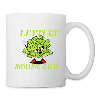 Lettuce Romaine Calm – Funny Salad - Mug - white - Right