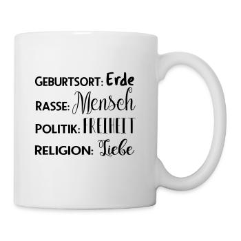 Erde - Mensch - Freiheit - Liebe - Tasse - Weiß - Rechts