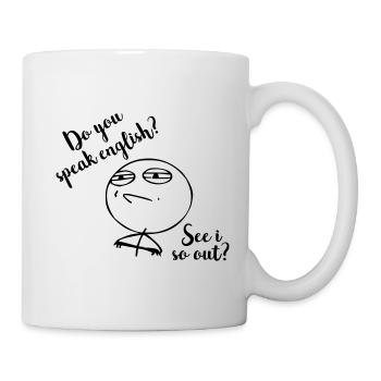 Do you speak english - Tasse - Weiß - Rechts