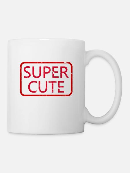 Super Cute - Tasse - Weiß
