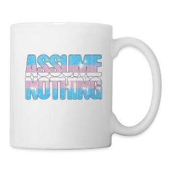 Transgender Pride Assume Nothing - Mug - white - Right