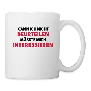 KANN ICH NICHT BEURTEILEN Geschenk - Tasse - Weiß - Rechts