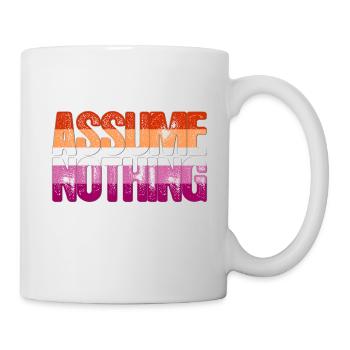 Nehmen Sie nichts Lesbenstolz an - Tasse - Weiß - Rechts