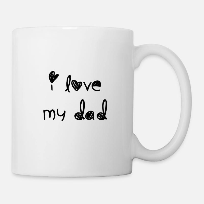 i love dad - Tasse - Weiß