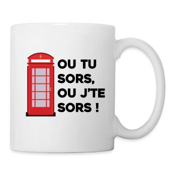 Ou tu sors, ou j'te sors - Mug blanc - blanc - Droite