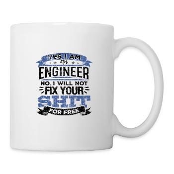 Ingenieur Nein, ich werde deine Scheiße nicht kostenlos reparieren - Tasse - Weiß - Rechts