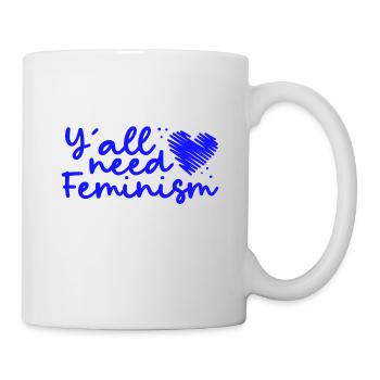 Cadeau féministe L’égalité des droits des femmes dont vous avez tous besoin - Mug blanc - blanc - Droite