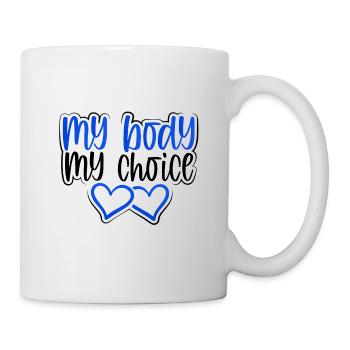 My Body My Choice Pro Choice Frauenrechtsgeschenk - Tasse - Weiß - Rechts