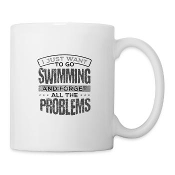 Swimmer Gift Go Swimming and Forget All the - Mug - white - Right