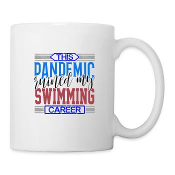 Schwimmergeschenk-Pandemie ruinierte meine Schwimmkarriere - Tasse - Weiß - Rechts