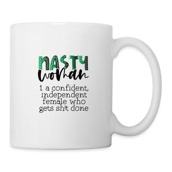 Feminism Nasty Woman Confident Getting Shit Done - Mug - white - Right