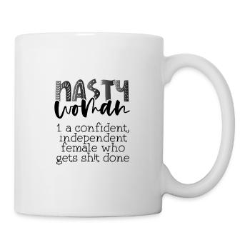 Feminism Nasty Woman Confident Getting Shit Done - Mug - white - Right