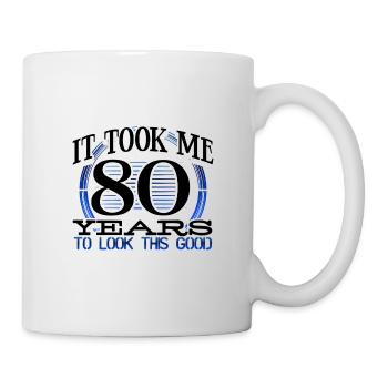 80th Birthday Gift Took Me 80 Years to Look This - Mug - white - Right