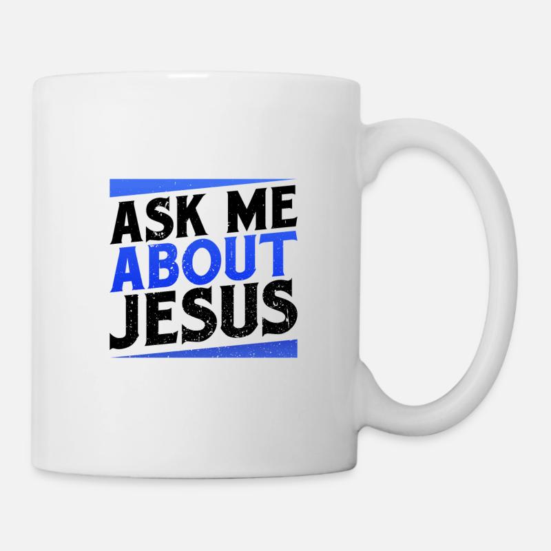 Christliches Geschenk Fragen Sie mich nach Jesus Evangelical - Tasse - Weiß