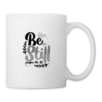 Christianity Gifts Be Still Psalm 46 10 Christian - Mug - white - Right