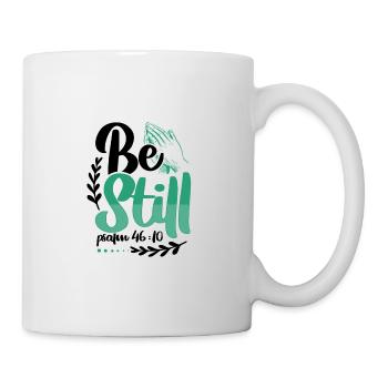 Christianity Be Still Psalm 46 10 Christian Gifts - Mug - white - Right