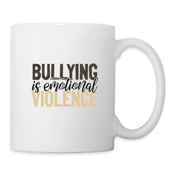 Anti Bullying Gifts Bullying is Emotional - Mug - white - Right