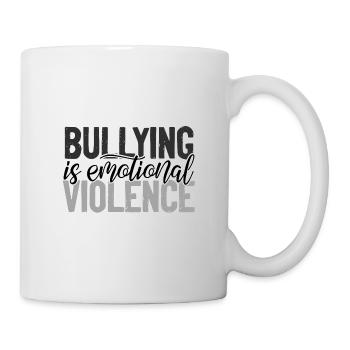 Anti Bullying Gift Bullying is Emotional Violence - Mug - white - Right