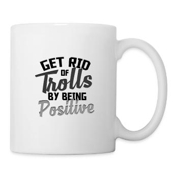 Anti Bully Gifts Get Rid of Trolls By Being - Mug - white - Right
