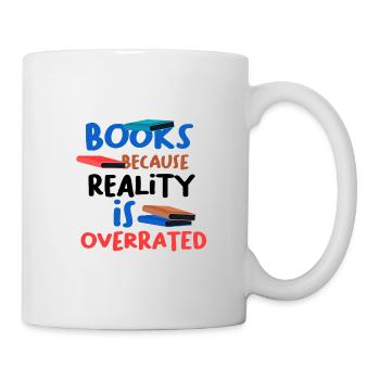 Livres parce que la réalité surestime le cadeau de l’amateur de livres - Mug blanc - blanc - Droite