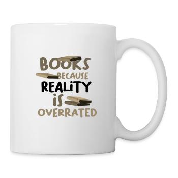 Lire des livres cadeaux parce que la réalité surestime le livre - Mug blanc - blanc - Droite
