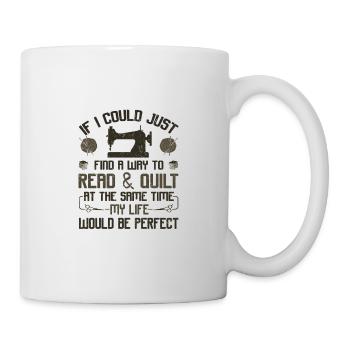 Quilter Gift Read et Quilt Same Time Life - Mug blanc - blanc - Droite