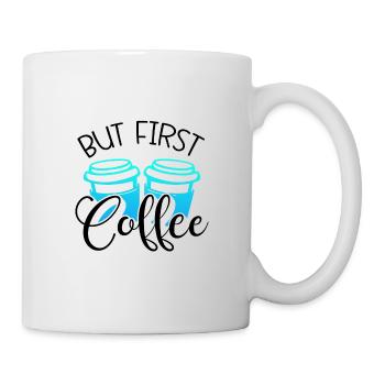Kaffee Trinker Geschenk Aber erstes Kaffee Liebhaber Geschenk - Tasse - Weiß - Rechts