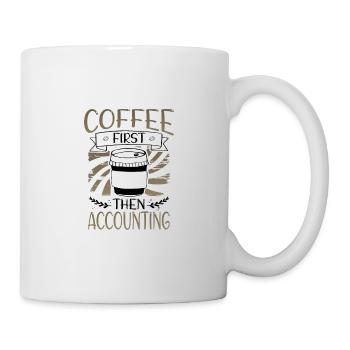 Comptable Cadeaux Café d’abord puis Comptabilité - Mug blanc - blanc - Droite