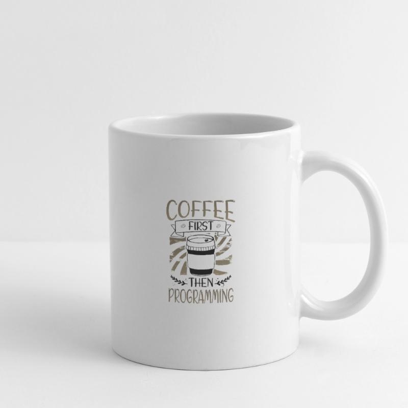 Programmer Gifts Coffee First then Programming Mug