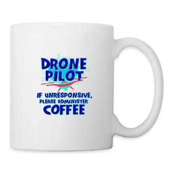 Drone Pilot Gift If Unresponsive Administer - Mug - white - Right