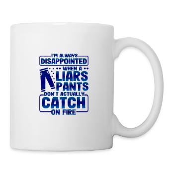 Sarcastic Gifts Disappointed Liers Pants Don't - Mug - white - Right