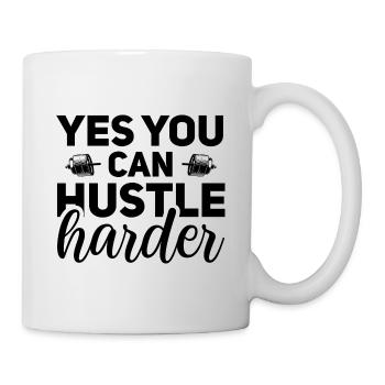 Yes You Can Hustle Harder - Mug - white - Right