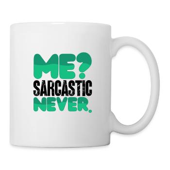 Sarcastic Humor Me Sarcastic Never Sarcasm Gift - Mug - white - Right